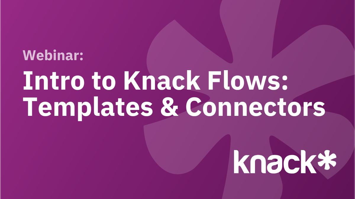 Intro to Knack Flows Templates & Connectors